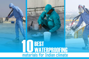 10 Best waterproofing materials for Indian climate