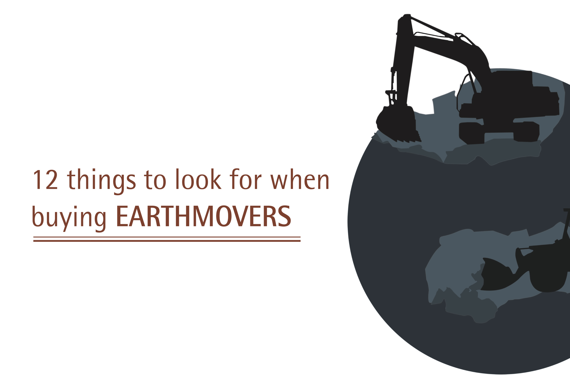 12 things to look for when buying earthmovers