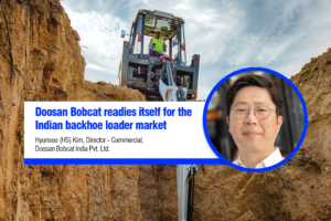 Doosan Bobcat readies itself for the Indian backhoe loader market