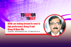 OEMs are looking forward to move to high performance Group II and Group III Base Oils