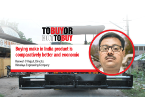 Buying make in India product is comparatively better and economic