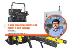 In India, hiring skilled workers in CE industry is still a challenge