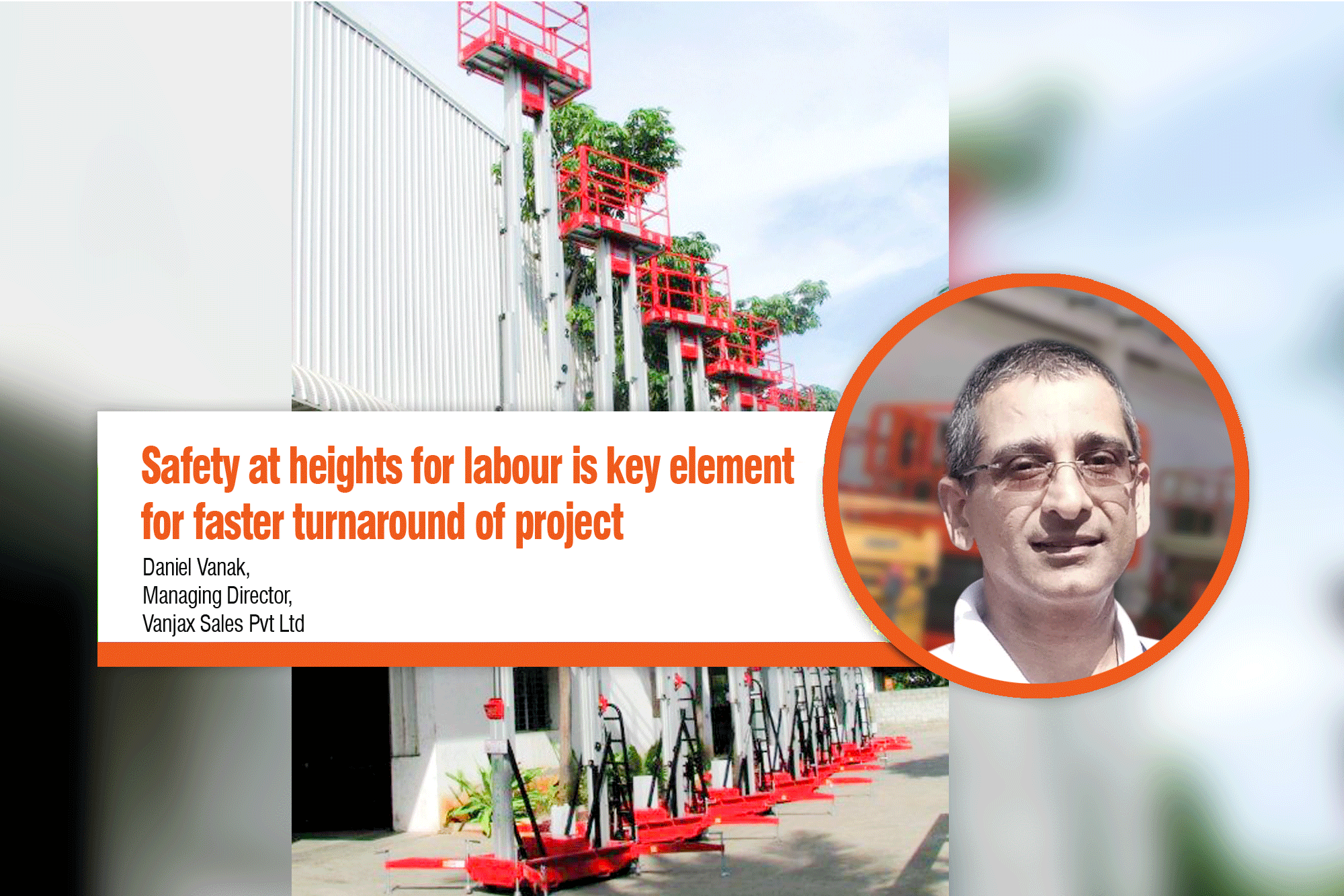 Safety at heights for labour is key element for faster turnaround of project