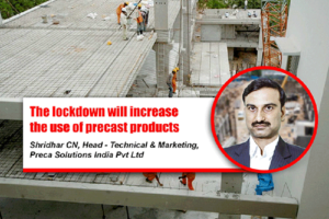 The lockdown will increase the use of precast products