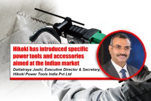 Hikoki has introduced specific power tools and accessories aimed at the Indian market