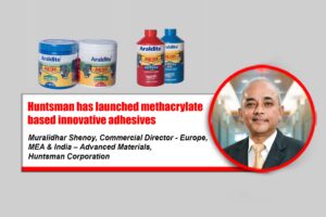 Huntsman has launched methacrylate based innovative adhesives