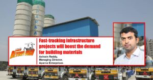 Fast-tracking infrastructure projects will boost the demand for building materials