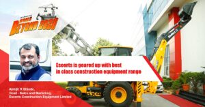 Escorts is geared up with best in class construction equipment range