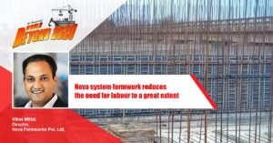 Nova system formwork reduces the need for labour to a great extent