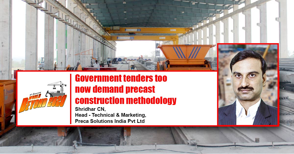 Government tenders too now demand precast construction methodology