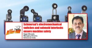 Schmersal’s electromechanical switches and solenoid interlocks ensure machine safety