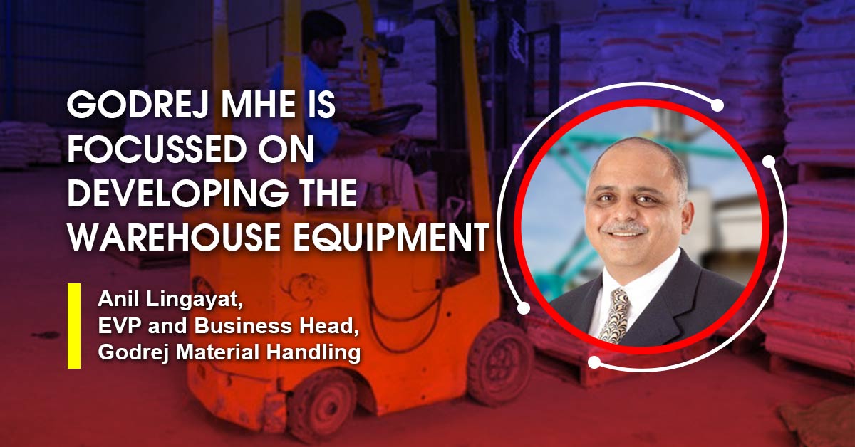 Godrej MHE is focussed on developing the warehouse equipment range