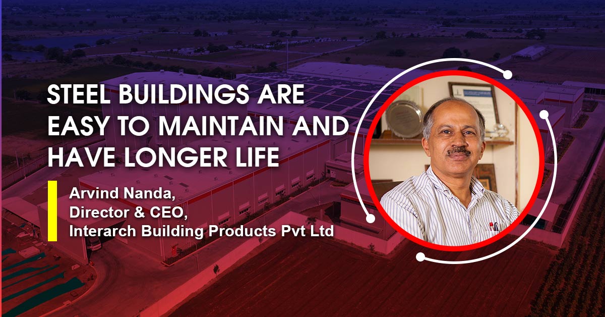 Steel buildings are easy to maintain and have longer life