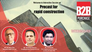 B2B Purchase interactive session on “Precast for rapid construction”