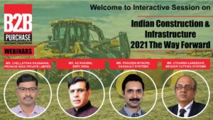 B2B Purchase interactive session on “Indian Construction & Infrastructure 2021 – The Way Forward”,