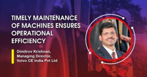 Timely maintenance of machines ensures operational efficiency