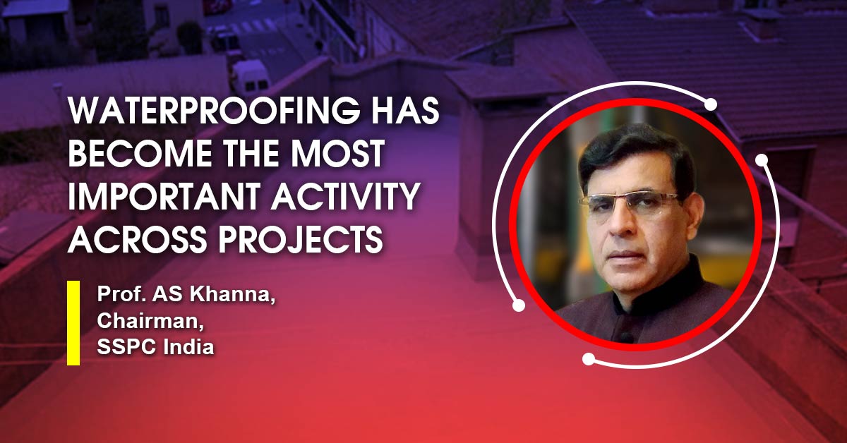 Waterproofing has become the most important activity across projects