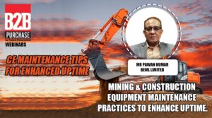 Mining & Construction Equipment Maintenance practices to enhance uptime l Pawan Kumar l BEML