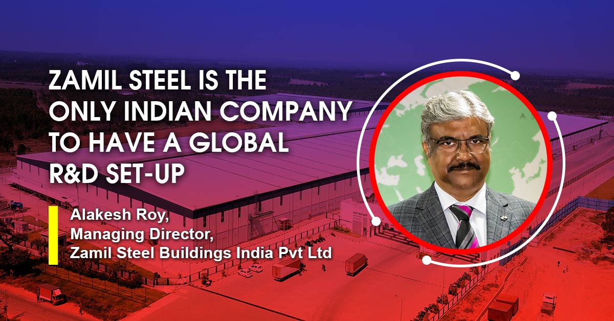 Zamil Steel is the only Indian company to have a global R&D set-up