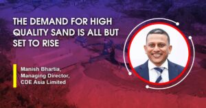 The demand for high quality sand is  all but set to rise