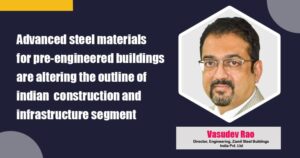 Pre-engineered buildings with steel structures are the future