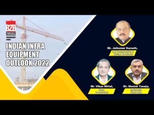 Indian Infra Equipment Outlook 2022 | B2B Purchase | Procurement Series