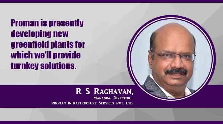 R S Raghavan_Managing Director_Proman Infrastructure Services Pvt. Ltd._B2B Purchase Magazine