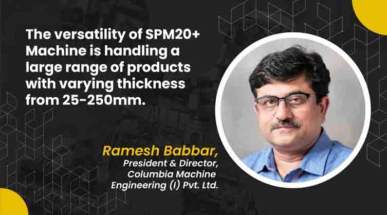 Ramesh Babbar_ President & Director_Columbia Machine Engineering (I) Pvt. Ltd._B2B Purchase
