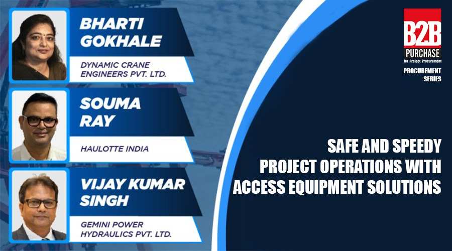 Safe & Speedy Project Operations with Access Equipment Solutions | B2B Purchase | Procurement Series