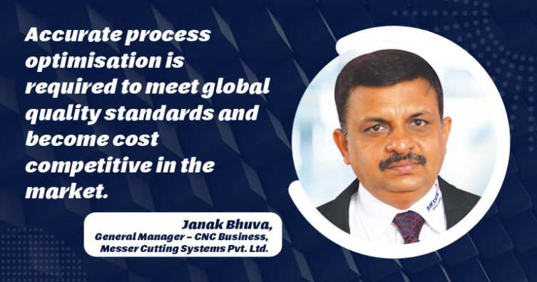 Janak Bhuva, General Manager – CNC Business, Messer Cutting Systems