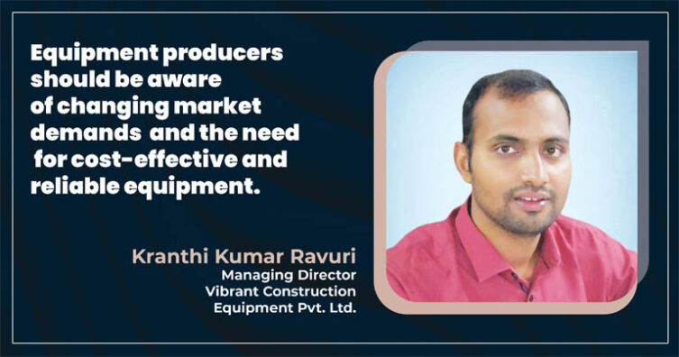 Kranthi Kumar Ravuri, Managing Director, Vibrant Construction Equipment Pvt. Ltd._B2B Purchase