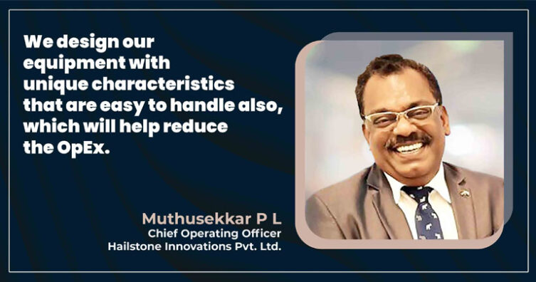 Muthusekkar P L, Chief Operating Officer Hailstone Innovations Pvt Ltd_B2B Purchase