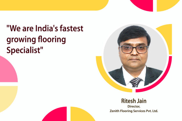 Ritesh Jain, Director, Zenith Flooring Services Pvt. Ltd.