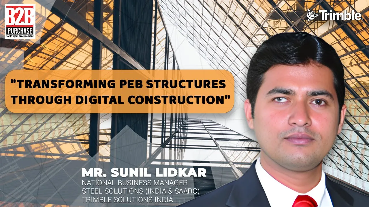 Transforming PEB structures through Digital Construction | B2B Purchase | Procurement Series