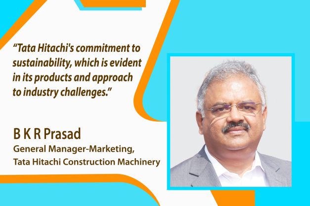 According to B K R Prasad, General Manager - Marketing at Tata Hitachi Construction Machinery, the goal is not just to build a nation for tomorrow but to do so sustainably. This mindset defines Tata Hitachi's basic vision, in which innovation and sustainability combine to form a future that is not only constructed for tomorrow but designed to last.