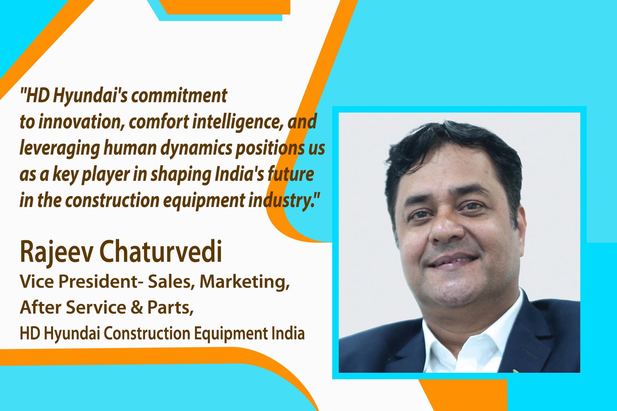 Rajeev Chaturvedi, Vice President- Sales, Marketing, After Service & Parts of HD Hyundai Construction Equipment India, provides critical insights into Hyundai's success, highlights groundbreaking innovations featured at Excon 2023, and unveils the unique strategy of leveraging 'human dynamics' for differentiation in a competitive industry.