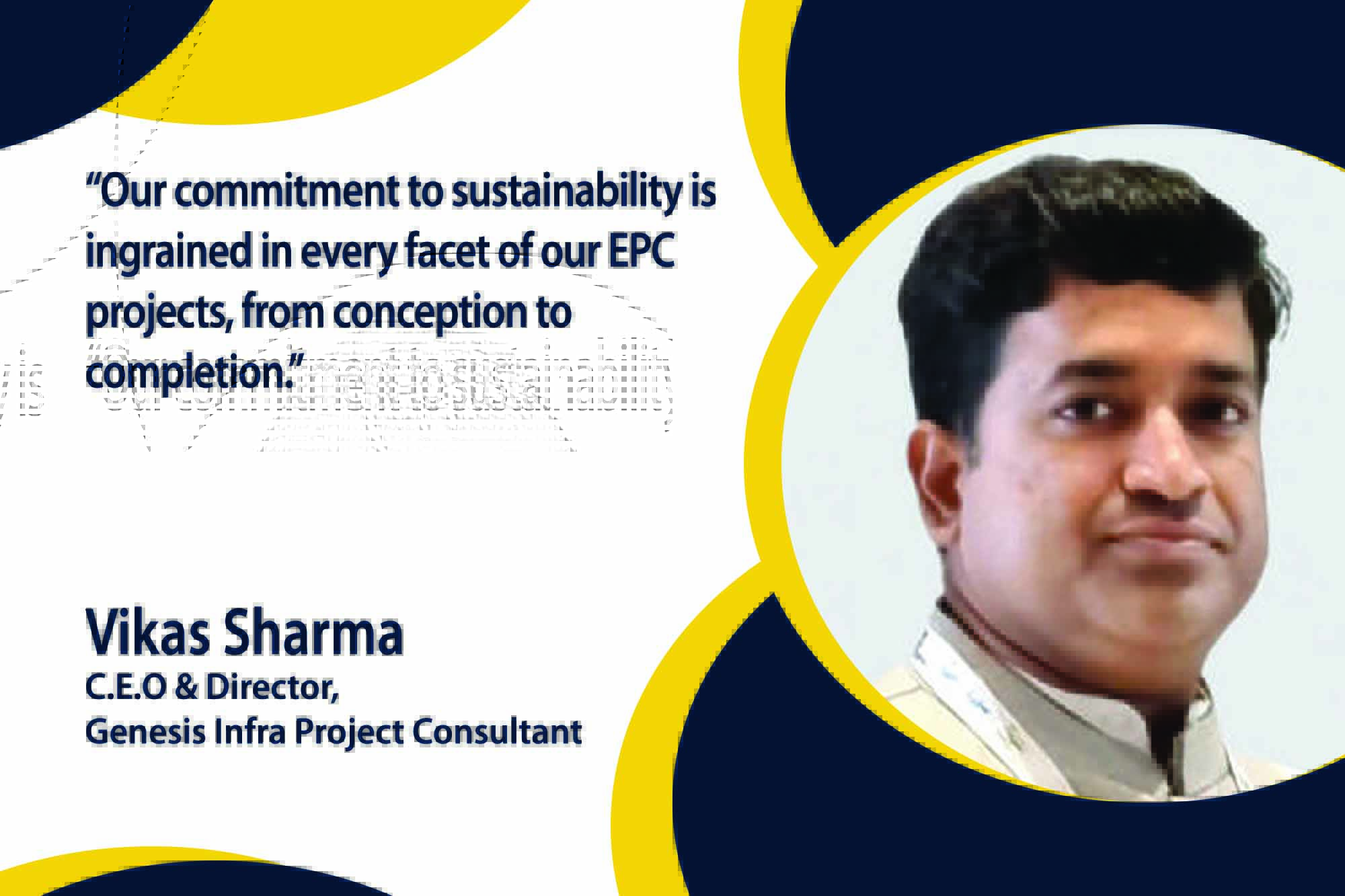In an exclusive interview, Genesis Infra Project Consultant sheds light on their comprehensive approach to project management for Engineering, Procurement, and Construction projects. The company's commitment to meticulous planning, coordination, and execution sets the stage for successful outcomes, ensuring client satisfaction and project success. Quote: “Our commitment to sustainability is ingrained in every facet of our EPC projects, from conception to completion.” Vikas Sharma, C.E.O & Director, Genesis Infra Project Consultant ================== How does your company approach project management to ensure the successful execution of EPC projects? At Genesis Infra Project Consultant, we approach project management for Engineering, Procurement, and Construction projects with a meticulous focus on planning, coordination, and execution. Our process begins with a comprehensive feasibility study to identify potential risks, opportunities, and project scope. We then employ robust project scheduling techniques, leveraging tools like Gantt charts and critical path analysis to ensure efficient resource allocation and timeline adherence. Communication is paramount throughout the project lifecycle, facilitated through regular meetings, progress reports, and a dedicated project management team to address any issues proactively. Quality control measures are integrated into every phase, from procurement to construction, to ensure compliance with industry standards and client specifications. We also prioritise safety protocols to safeguard our team members and project stakeholders. Our systematic approach and commitment to excellence consistently deliver successful outcomes for our clients in EPC projects. How much does your company leverage digital technologies such as Building Information Modeling (BIM) and project management software in EPC projects? Genesis Infra Project Consultant fully leverages digital technologies like Building Information Modeling (BIM) and project management software to enhance the efficiency and effectiveness of our EPC projects. BIM allows us to create detailed 3D models of the project, enabling better visualisation, clash detection, and coordination among the various disciplines involved. This proactive approach helps identify potential conflicts early on, minimising rework and delays during construction. In addition to BIM, we utilise advanced project management software to streamline communication, collaboration, and documentation throughout the project lifecycle. These tools facilitate real-time project progress tracking, resource allocation, and budget management, ensuring transparency and accountability at every stage. By integrating these digital technologies into our project management approach, we can optimise decision-making, mitigate risks, and ultimately deliver high-quality EPC projects that meet or exceed our client's expectations. What methodologies or strategies does your company use to identify, assess, and mitigate risks? Our approach to risk management is systematic and comprehensive, encompassing all stages of our projects. We prioritise a meticulous methodology that involves various key components. Our risk identification process involves in-depth workshops and brainstorming sessions with key project stakeholders. Through this collaborative effort, we strive to comprehensively identify potential risks by analysing historical data, project documentation, and industry best practices, ensuring the development of a robust risk register. Once risks are identified, our next step is risk assessment. Prioritising risks based on their likelihood and potential impact on project objectives is crucial. We utilise qualitative and quantitative risk assessment techniques to assign risk scores, determining their significance to the project. Following the assessment, our focus turns to risk mitigation. We develop proactive strategies tailored to address identified risks effectively. These strategies may include risk avoidance, transfer, risk reduction, or risk acceptance, depending on the nature and severity of the risks. Throughout the project lifecycle, continuous monitoring and control are imperative. We vigilantly track identified risks and their mitigation strategies, implementing contingency plans as needed. Regular updates to stakeholders on the status of risk mitigation efforts ensure transparency and informed decision-making. Post-project completion, we engage in comprehensive reviews to capture lessons learned and identify opportunities for process improvement. These insights are then seamlessly integrated into our risk management framework, contributing to enhancing future project outcomes. By diligently following these methodologies and strategies, we guarantee proactive risk management, minimising project disruptions and ultimately contributing to the overall success of our projects for our clients. How does your company incorporate sustainability considerations in EPC projects' design and construction phases? Our commitment to sustainability is ingrained in every facet of our EPC projects, from conception to completion. We prioritise sustainability considerations to minimise environmental impact and foster long-term sustainability. Here's how we approach it: We emphasise green design practices during the project's design phase. This involves integrating sustainability principles such as energy efficiency, renewable energy utilisation, and water conservation. By optimising building orientation, maximising natural daylighting, and specifying eco-friendly materials, we aim to reduce carbon footprint and enhance indoor environmental quality. Moreover, we conduct lifecycle assessments to evaluate the environmental impacts of materials and construction methods comprehensively. This includes considering factors like embodied energy, resource depletion, and waste generation. Such assessments enable us to make informed decisions that minimise environmental harm throughout the project's lifecycle. Throughout the construction phase, we prioritise environmental compliance, ensuring adherence to applicable regulations and standards. We implement best practices for waste management, pollution prevention, and environmental stewardship. Additionally, we collaborate closely with local authorities and environmental agencies to mitigate potential risks and uphold project sustainability. Engagement with local communities and stakeholders is integral to our approach. We actively seek to understand their needs and concerns regarding environmental sustainability, incorporating their feedback into our project planning and implementation processes. This collaborative approach fosters a sense of ownership and ensures that our projects align with community expectations. Continuous improvement is key to our sustainability efforts. We consistently monitor and evaluate the environmental performance of our projects, identifying opportunities for innovation and enhancement. By embracing emerging technologies and best practices, we strive to push the boundaries of sustainability in our EPC projects, contributing to a greener and more resilient future. Through these concerted efforts, Genesis Infra Project Consultant demonstrates its unwavering commitment to integrating sustainability considerations into every aspect of our EPC projects. We deliver environmentally responsible solutions that meet the needs of the present and safeguard future generations' well-being.
