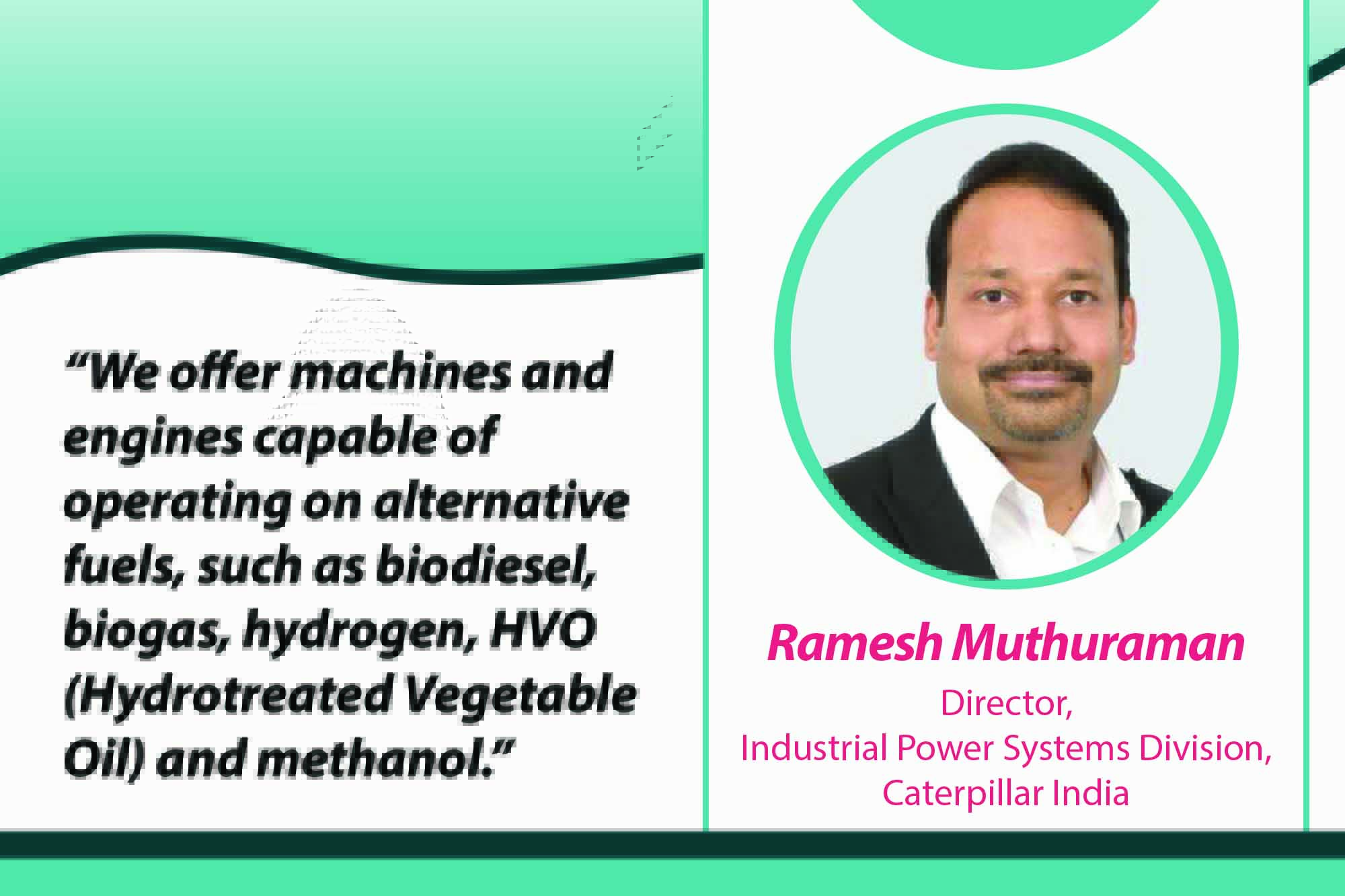 Ramesh Muthuraman Director, Industrial Power Systems Division, Caterpillar India _ B2B
