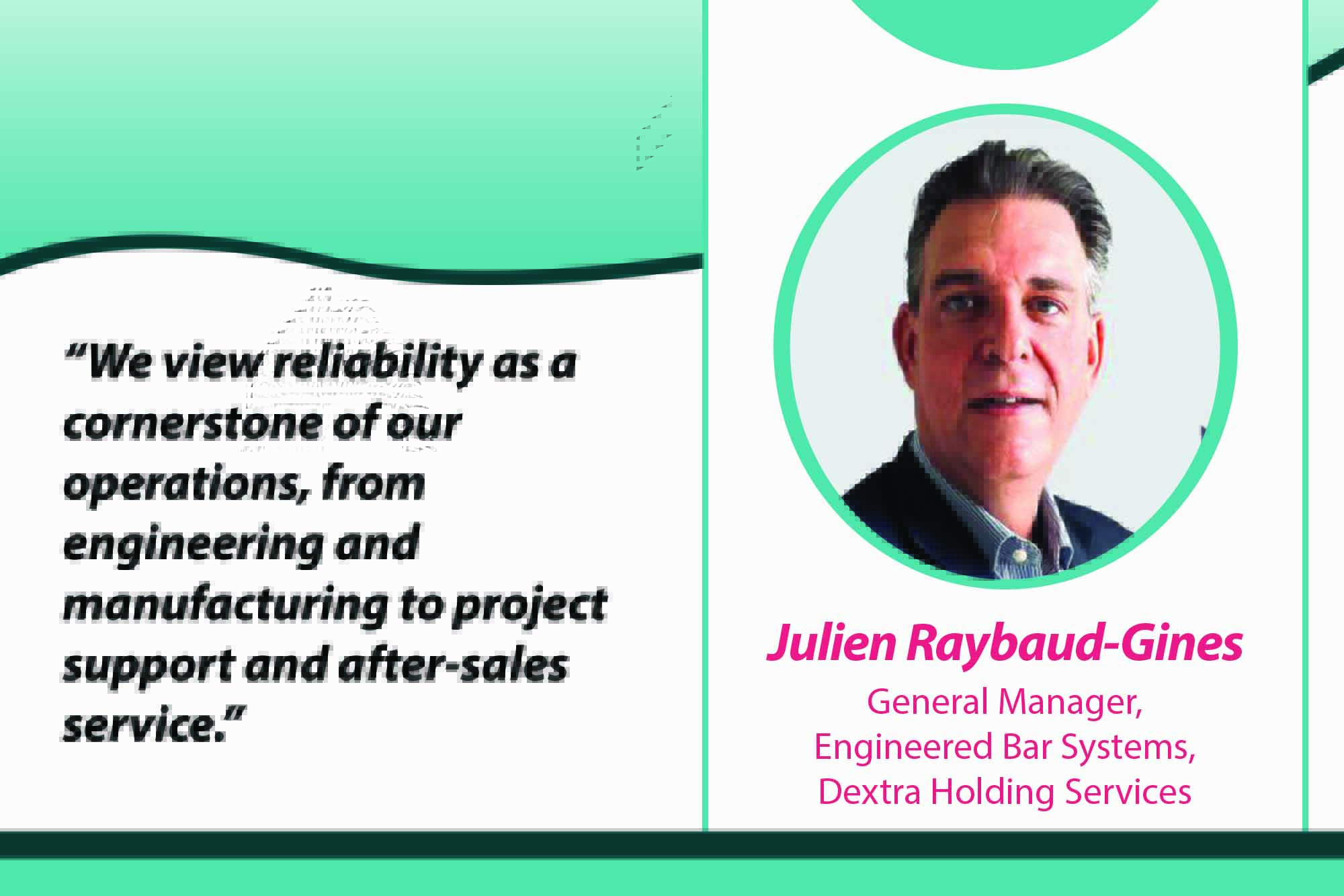 Julien Raybaud-Gines General Manager, Engineered Bar Systems, Dextra Holding Services _ B2B