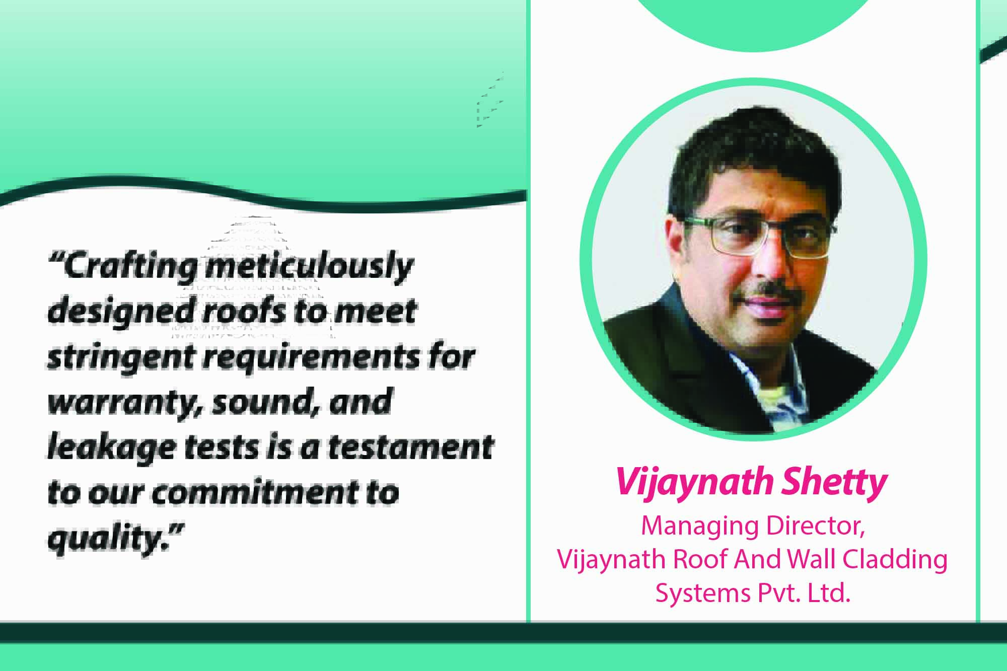 Vijaynath Shetty Managing Director, Vijaynath Roof And Wall Cladding Systems Pvt. Ltd _ B2B