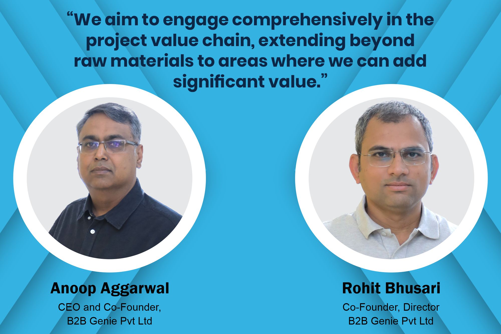 Anoop Aggarwal CEO and Co-Founder, B2B Genie Pvt Ltd - Rohit Bhusari Co-Founder, Director B2B Genie Pvt Ltd _ B2B