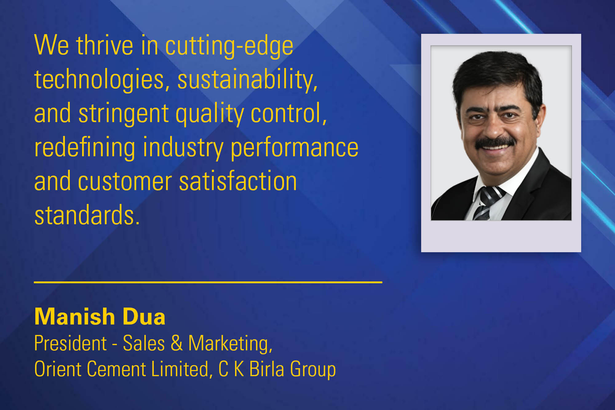 Manish Dua President - Sales & Marketing, Orient Cement Limited, C K Birla Group _ B2B