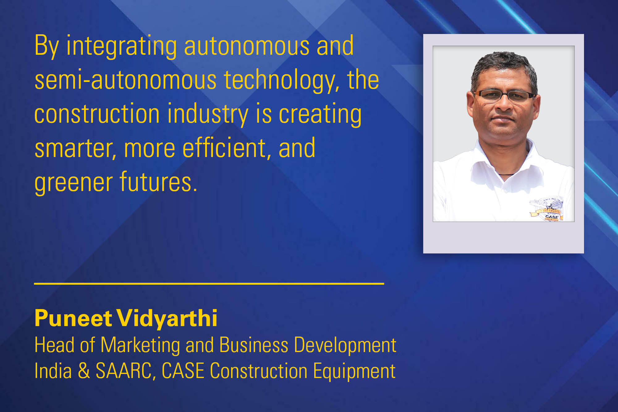 Puneet Vidyarthi Head of Marketing and Business Development India & SAARC, CASE Construction Equipment _ B2B