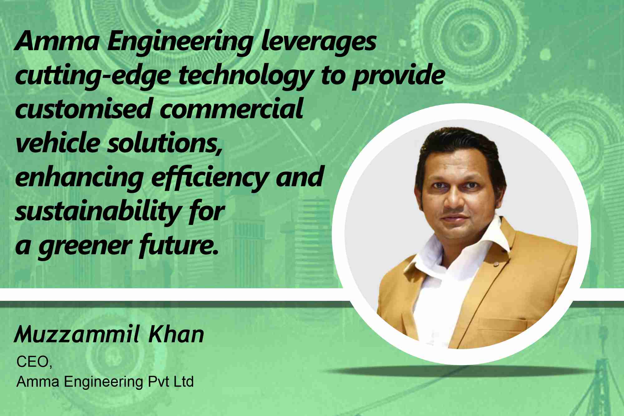 Muzzammil Khan, CEO, Amma Engineering Pvt Ltd _ B2B