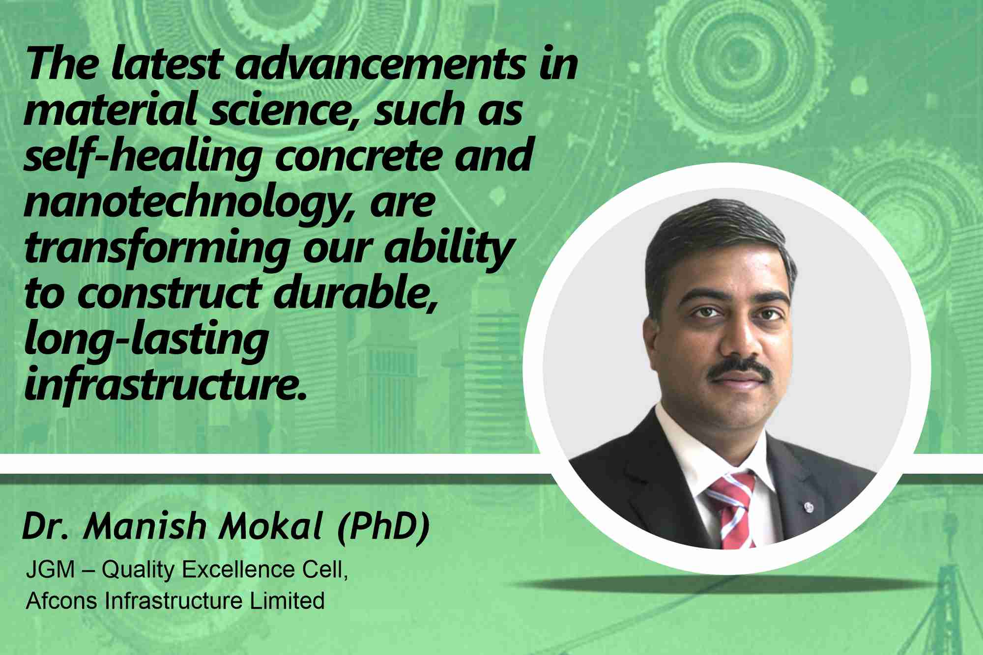 Dr. Manish Mokal (PhD) JGM – Quality Excellence Cell Afcons Infrastructure Limited _ B2B