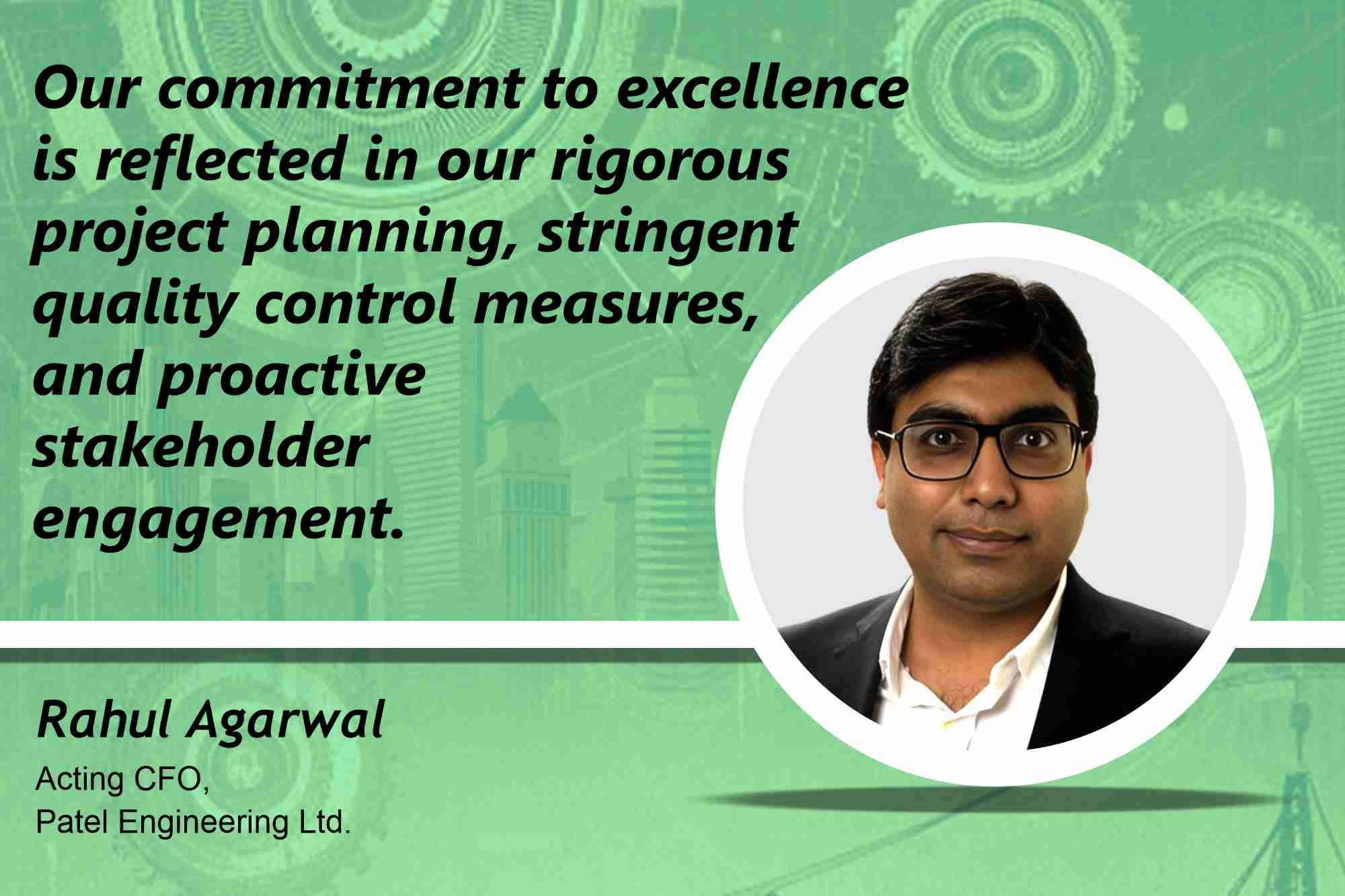 Rahul Agarwal Acting CFO, Patel Engineering Ltd _ B2B