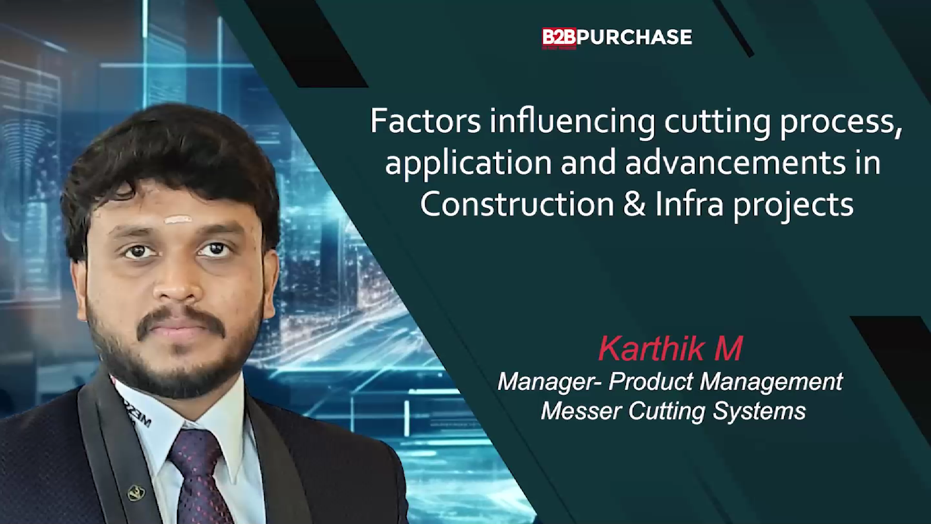 Mr. Karthik M | Manager – Product Management | Messer Cutting Systems