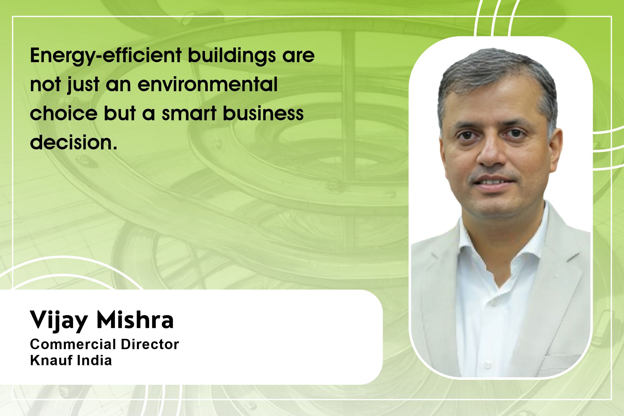 Knauf India’s vision for smart and eco-friendly buildings